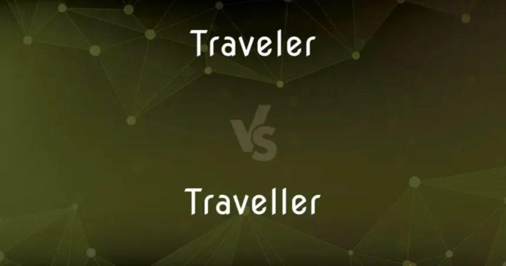 Tips for Traveler or Traveller