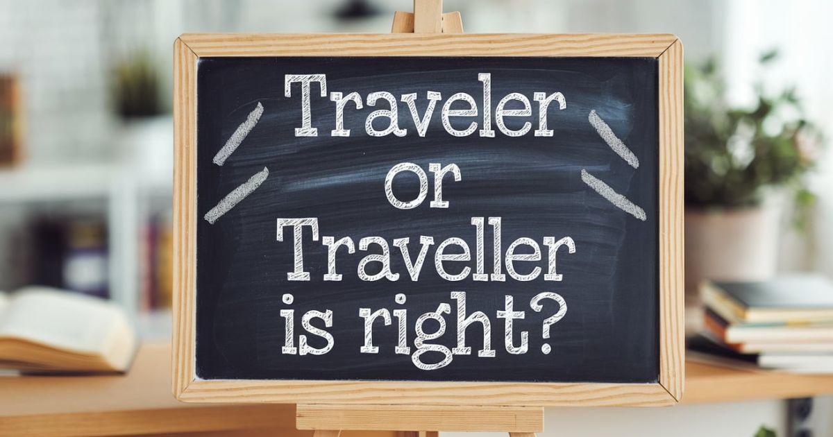 Traveler or Traveller: Which Spelling is Right