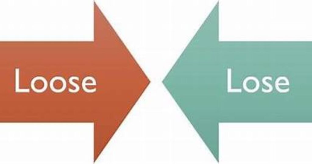 “Loose vs Lose:”: The Differences