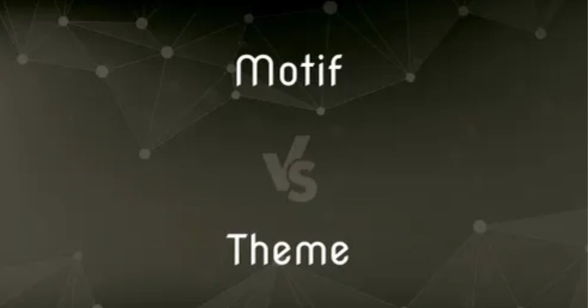 Motif vs Theme: Clarifying the Confusion